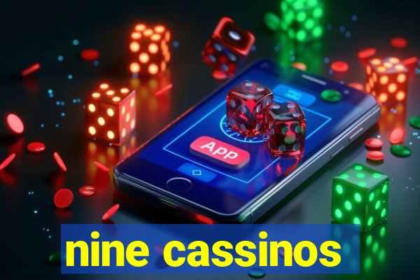 nine cassinos